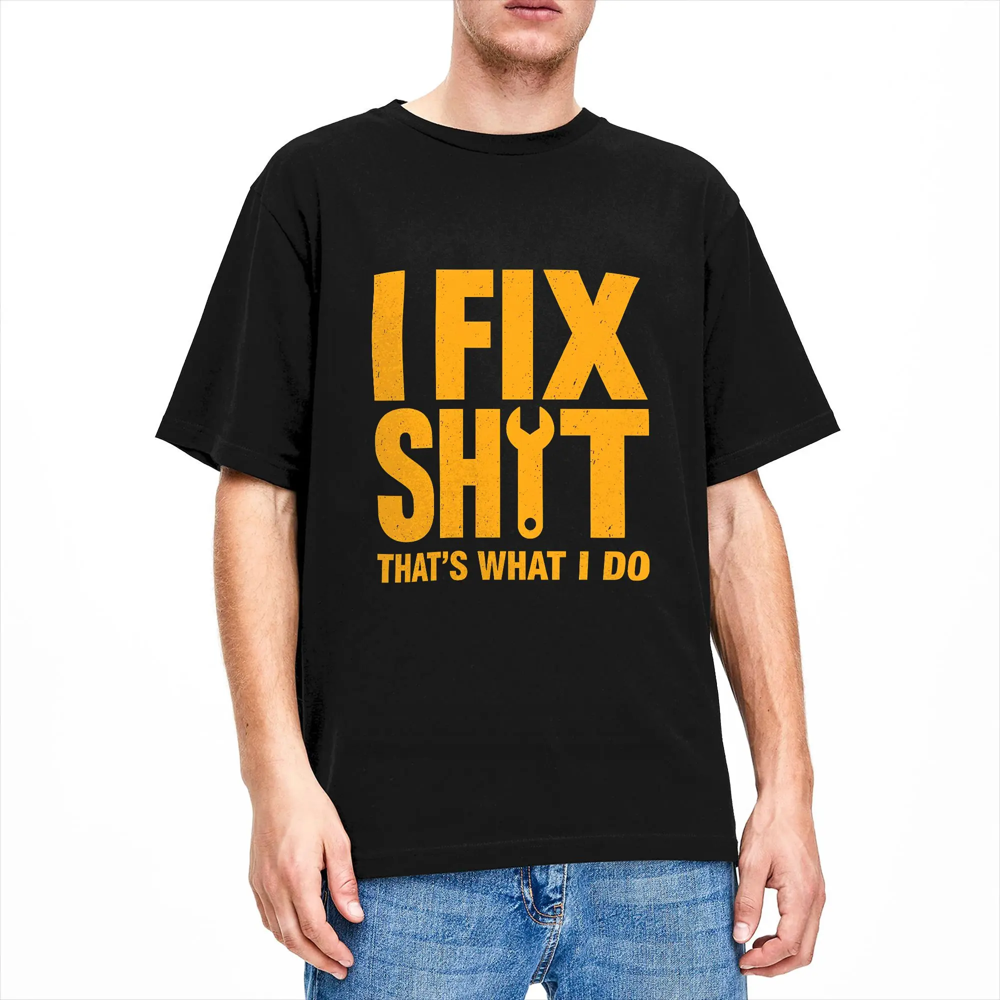 I Fix Shit That What I Do Cotton T Shirt For Adult Beach  Vintage T-Shirts O Neck Hipster Tee Shirt Big Size Hot Sale Clothes