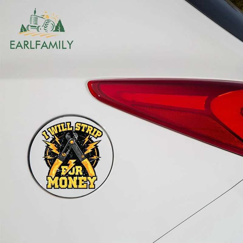 EARLFAMILY 13cm X 11.7cm I Will Strip for Money Car Sticker Scratch Proof Personality Motorcycle Windshield Decal RV Accessories