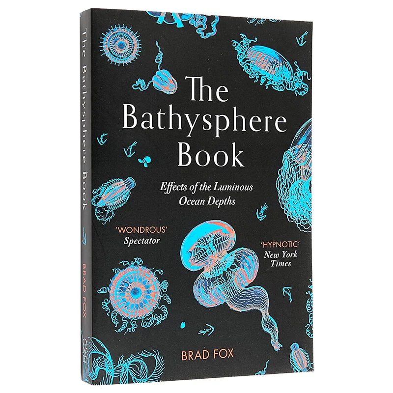 The Bathysphere Book  Effects Of The Luminous Ocean Depths Brad Fox Pushkin Press 9781911590873 Book