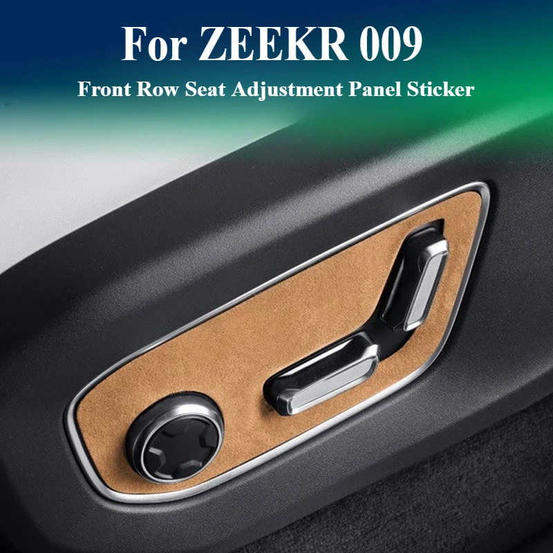 

For ZEEKR 009 Alcantara Suede Front Row Seat Adjustment Panel Sticker Ultra-Thin Car Interior Modification Accessories