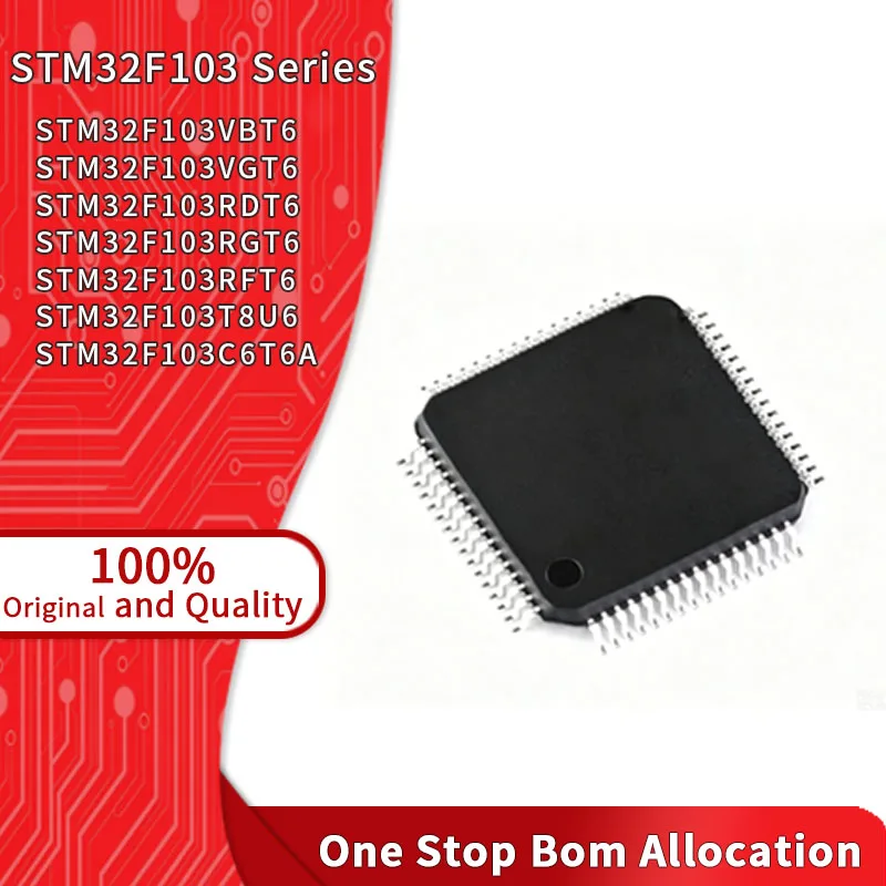 100% Original STM32F103VBT6 STM32F103VGT6 STM32F103RDT6 STM32F103RGT6 STM32F103RFT6 STM32F103T8U6 STM32F103C6T6A STM32F103 Chip