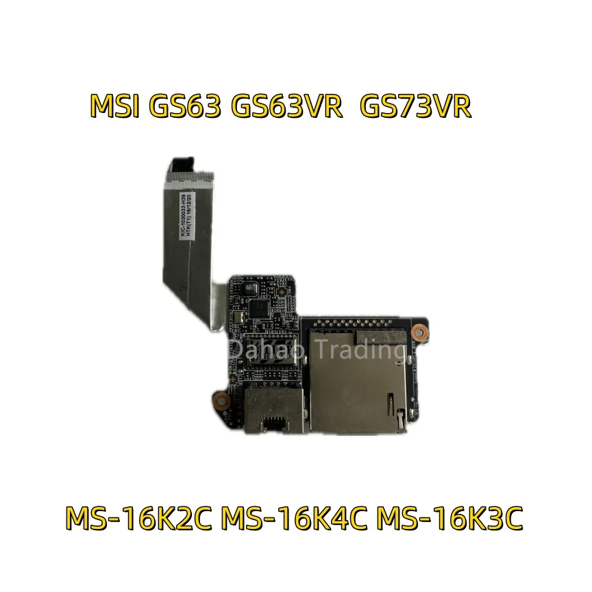 

MS-16K2C MS-16K2 MS-16K4C MS-16K3C For MSI GS63 GS63VR GS73VR Network Interface Board Lan Card Reader Board 100 % Well