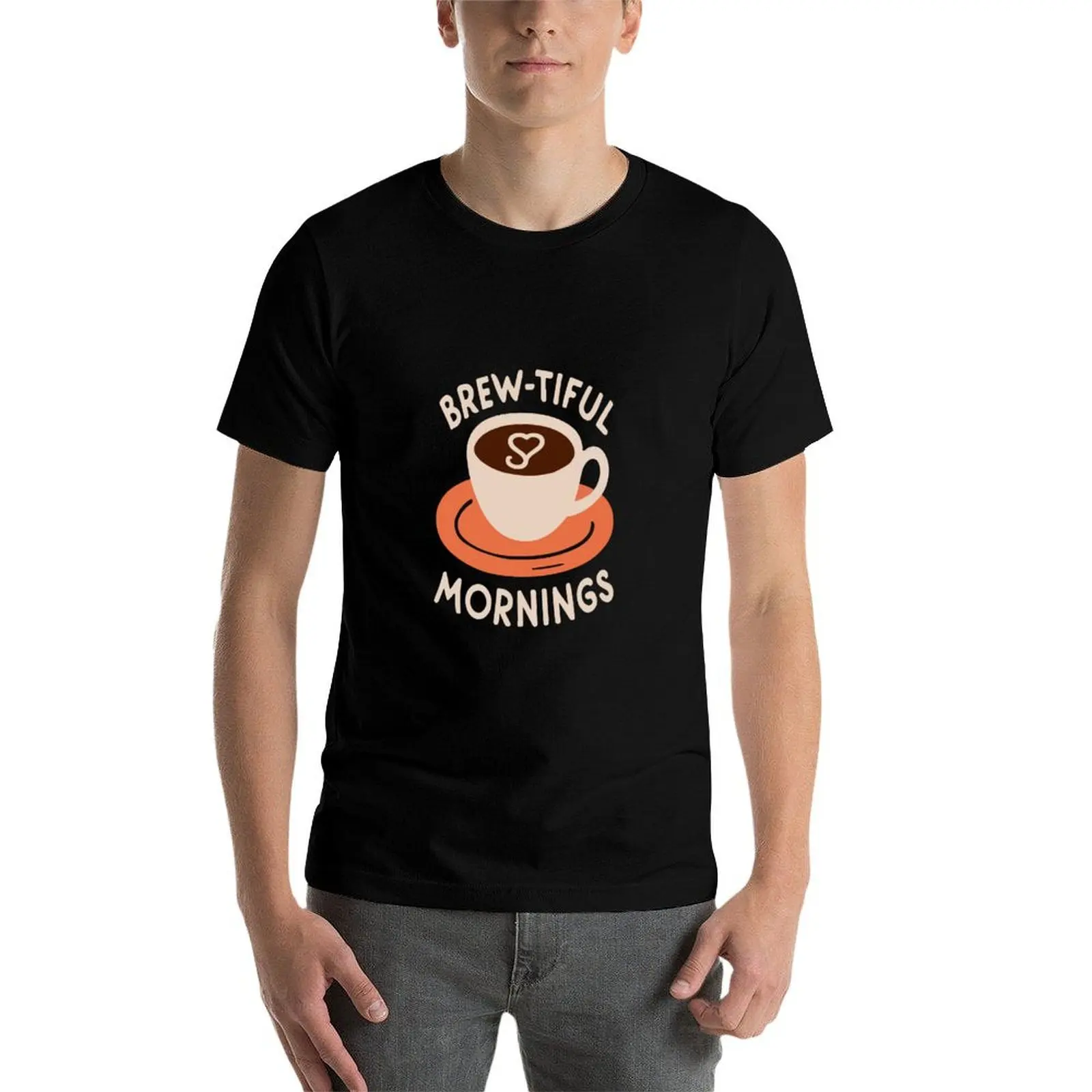 Happy Coffee Brewtiful Mornings T-Shirt coton T-Shirt 100% coton t-shirts homme 100% T-Shirt homme designer T-Shirt