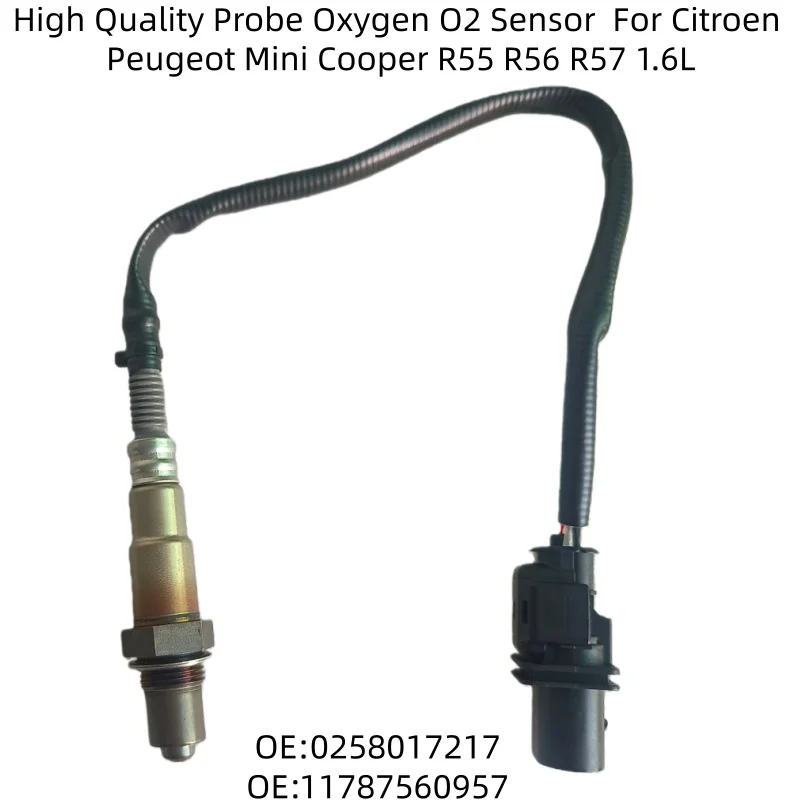 

High Quality Probe Oxygen O2 Sensor For Citroen Peugeot Mini Cooper R55 R56 R57 1.6L 0258017217 11787560957