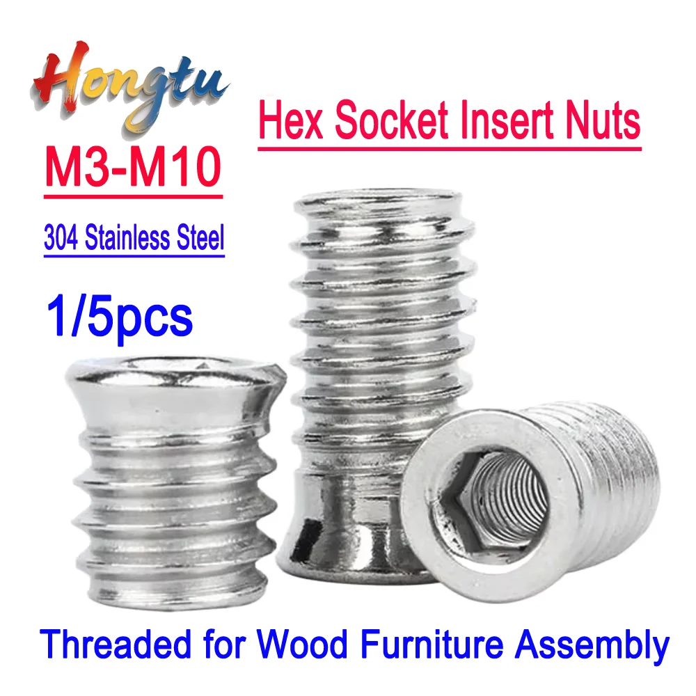 

1/5pcs 304 SS Hex Socket Insert Nuts (M3-M10), Threaded for Wood Furniture Assembly