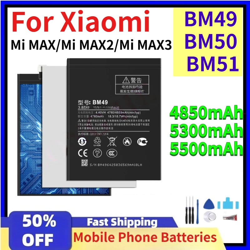 

BM49 BM50 BM51 4850mAh 5300mAh 5500mAh Battery For Xiaomi Mi MAX/Mi MAX2/Mi MAX3 Replacement Bateria Phone Batteries With Tools