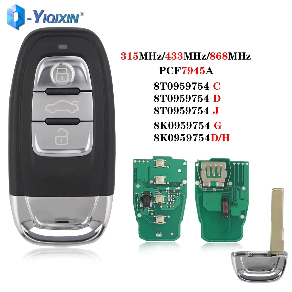 

YIQIXIN 315/433/868Mhz Remote Car Key For Audi A4 A5 S4 S5 Q5 8T0959754 C/G/D/J 8K0959754D/H Auto Smart Card FSK PCF7945A Chip