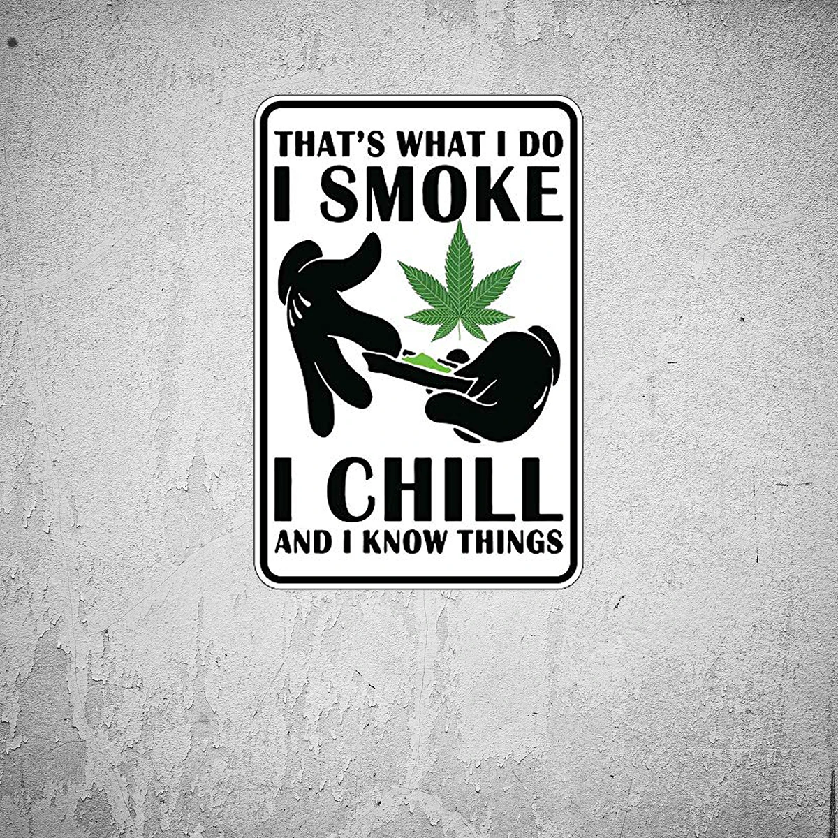 1Pc  I Smoke Weed I Chill,Vintage Stoner Room   Metal Tin Sign Street Man Cave Decor,,Room Decor,420 Accessories, Bedroom Wall D