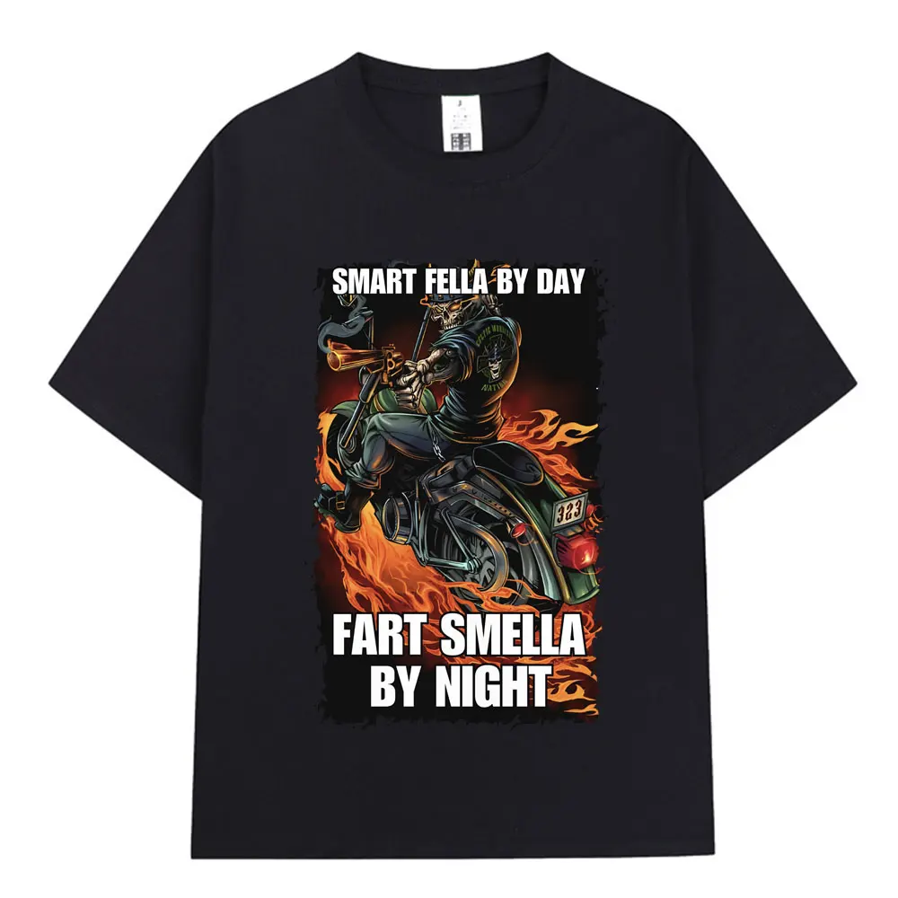 

Funny Smart Fella By Day Fart Smella By Night Skeleton Graphic T-shirt Men Women Fashion Vintage Short Sleeve Oversized T Shirts