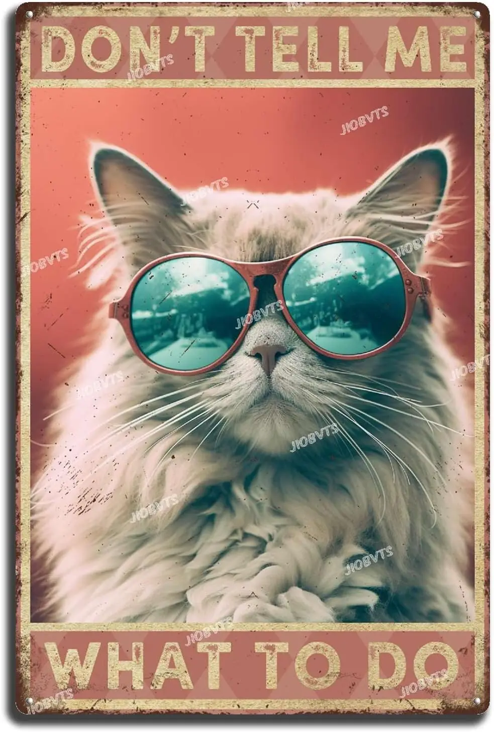 Metal Tin Sign Dont Tell Me What To Do Cat With Sunglass Vintage Art Wall Decor Sign for Living Rooms Bedroom Bathroom Garage De