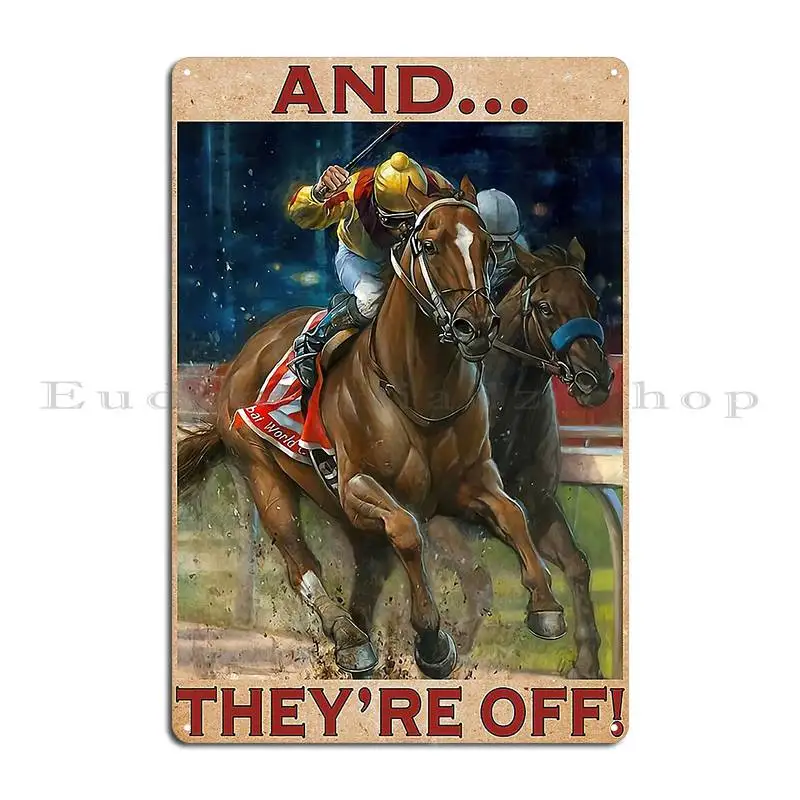 Horse Racing And Theyre Off Metal Signs Club Customized Wall Plaque Cave Garage Tin Sign Poster