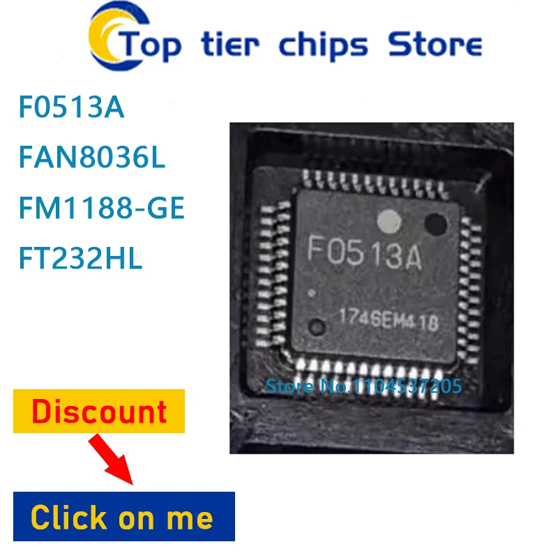 10PCS/LOT  F0513A FAN8036L FM1188-GE FT232HL QFP 100% NEW