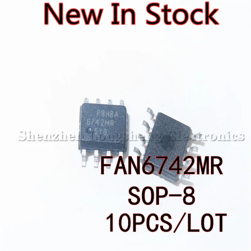 10PCS/LOT FAN6742HR FAN6742 SG6742HR SG6742 6742HR   6742MR SOP-8 SMD power management chip New In Stock