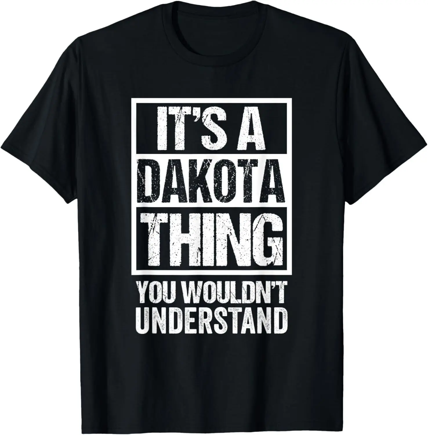 It's A Dakota Thing You Wouldn't Understand First Name T-Shirt Hoodie