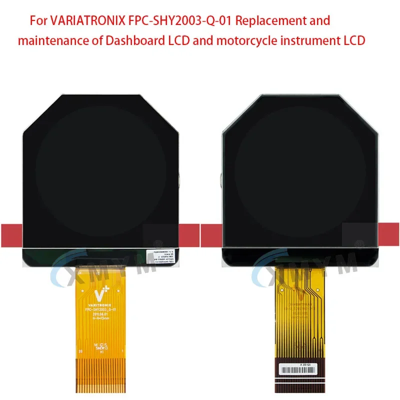 

For VARIATRONIX FPC-SHY2003-Q-01 Replacement and maintenance of Dashboard LCD and motorcycle instrument LCD