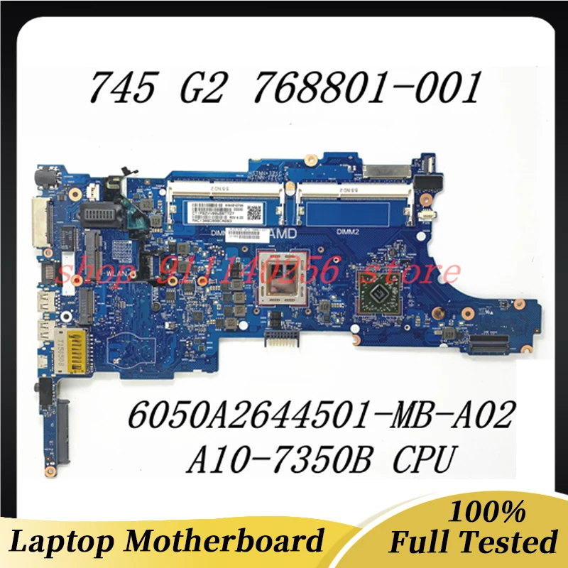 

768801-001 768801-501 768801-601 For HP 745 G2 Laptop Motherboard 6050A2644501-MB-A02 With A10-7350B CPU 100% Full Tested Good