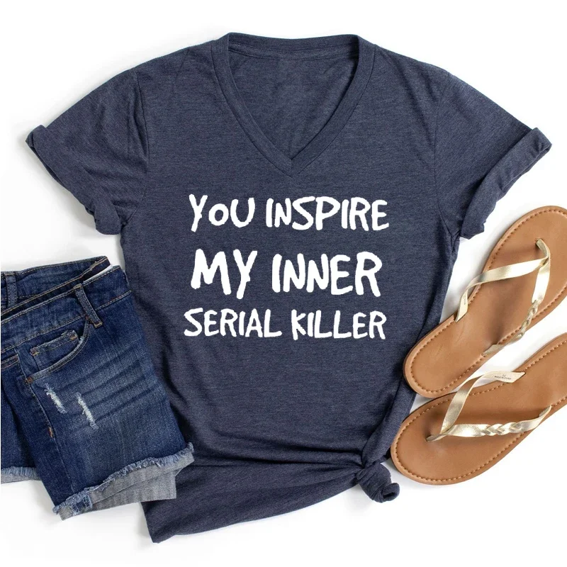 You INSPIRE MY INNER SERIAL KILLER Lettera Camicia da donna Maniche corte Scollo a V Design Camicia da ragazza Tendenza oversize Comoda maglietta da ragazza