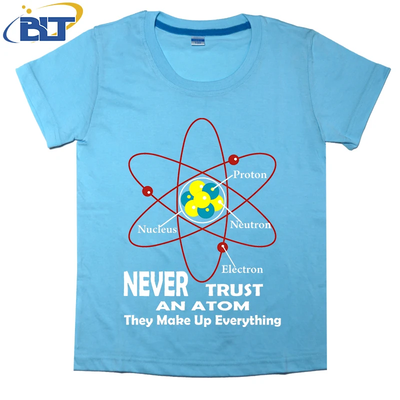 

Never trust an atom printed kids T-shirt Summer cotton short sleeves Casual tops for boys and girls