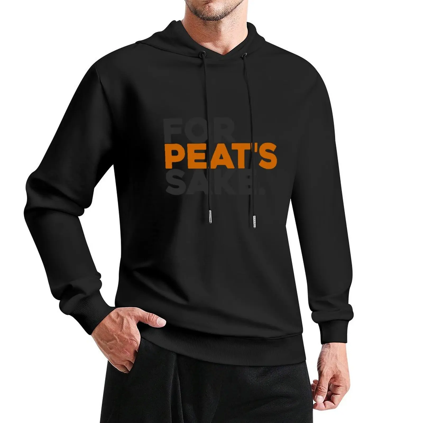 

For Peat's Sake Pullover Hoodie men's sweat-shirt set men's clothing blouse autumn tracksuits
