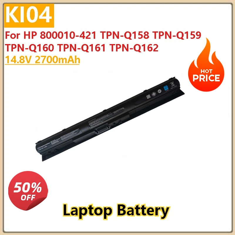 

Brand New High Quality 14.8V 2700mAh Laptop Battery KI04 For HP 800010-421 TPN-Q158 TPN-Q162 TPN-Q159 TPN-Q160 TPN-Q161