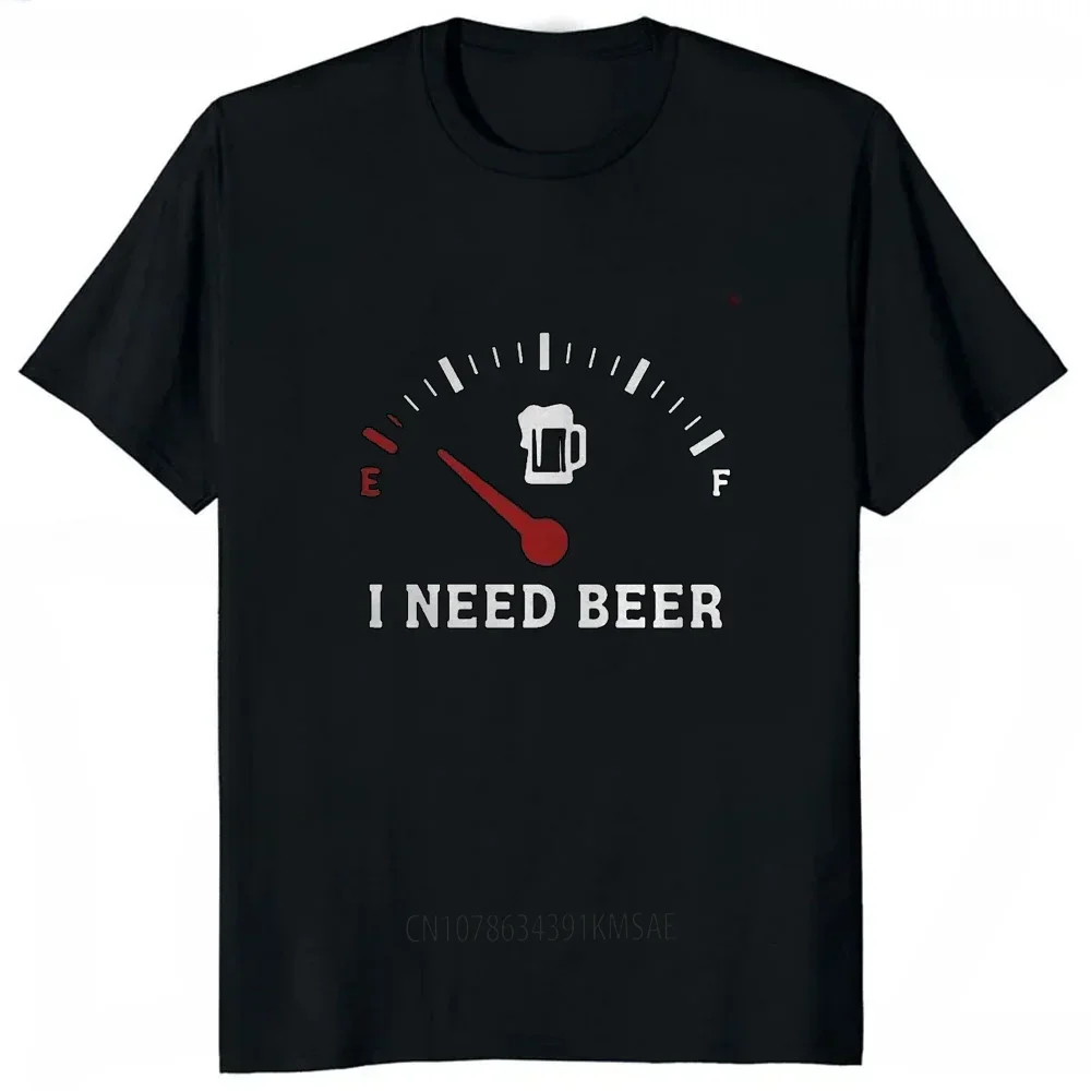 Humor Printed Fuel Gauge I Need Beer Graphic Man TShirt Fashion Adult Casual Comfort Streetwear Unisex T-shirt Loose Soft Tees