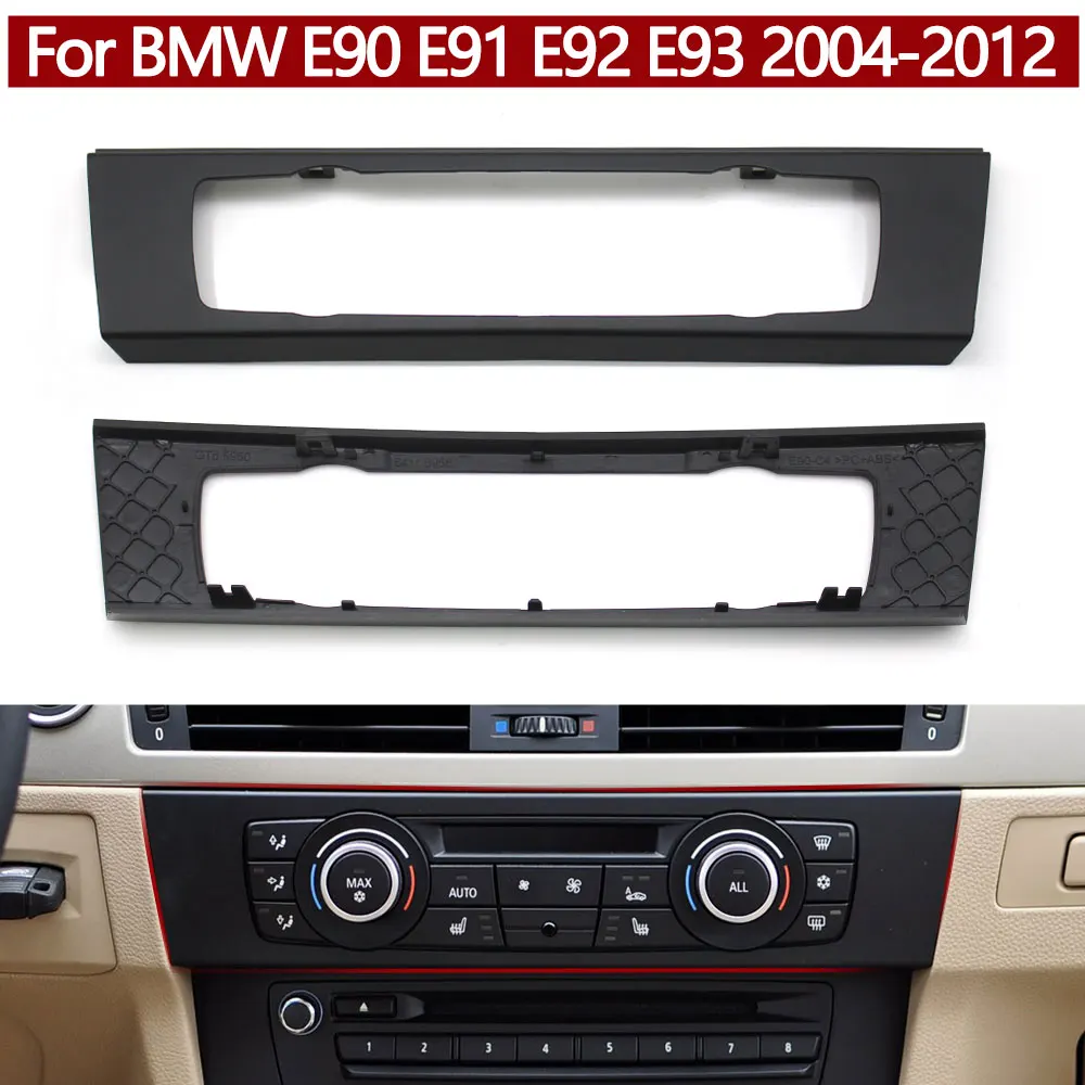 LHD RHD Car Interior Air Conditioner HVAC Cover Trim A/C Control Panel Frame Replace For BMW 3 Series E90 E91 E92 E93 2004-2012