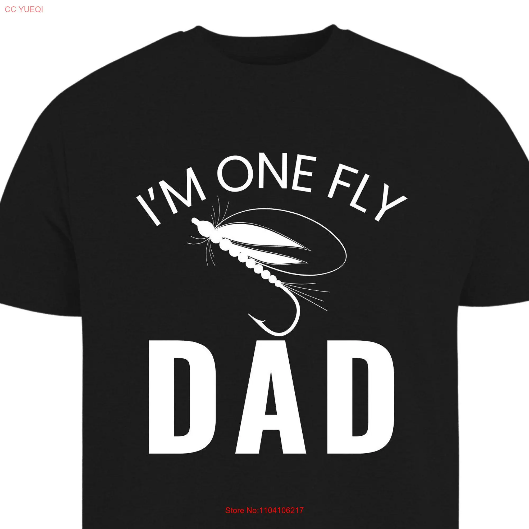 I'm Only Fly Dad Funny Fishing T shirt long or short sleeves