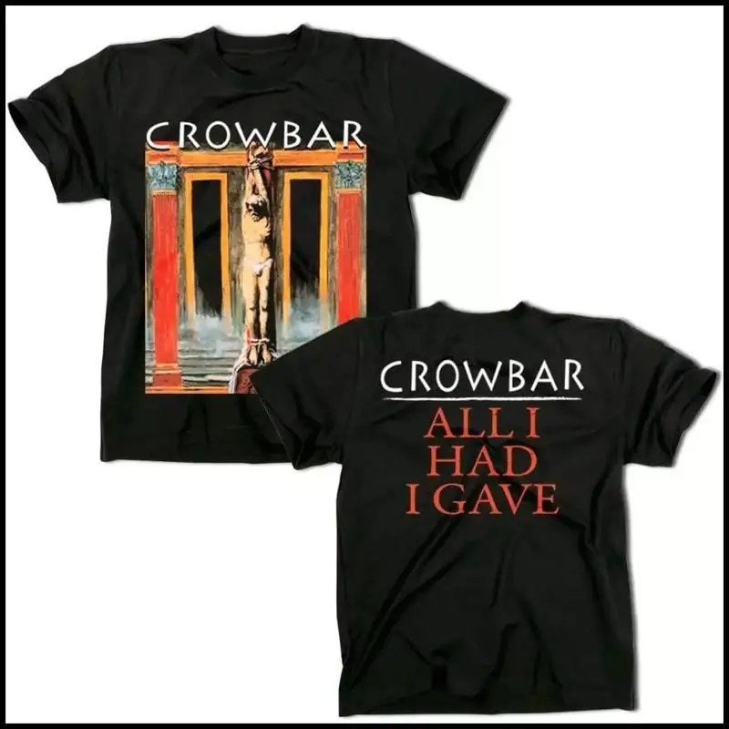 

2 Sides Crowbar All I Had Tour T Shirt Black Size S 5Xl