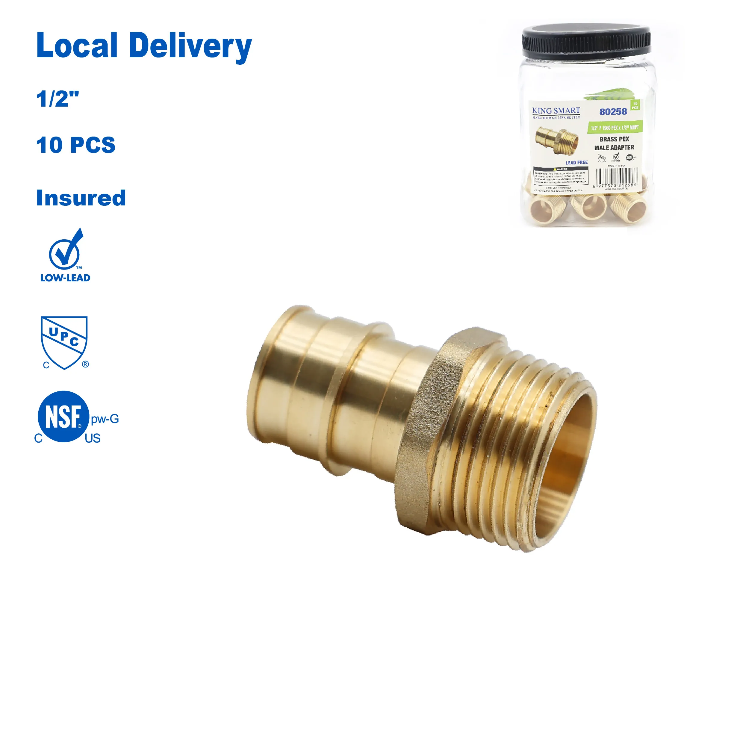 

KING SMART F1960/PEX A Expansion 1/2" * 1/2" Male NPT Straight Male Adapter; 10Pcs/Case; Lead Free Brass; 80258