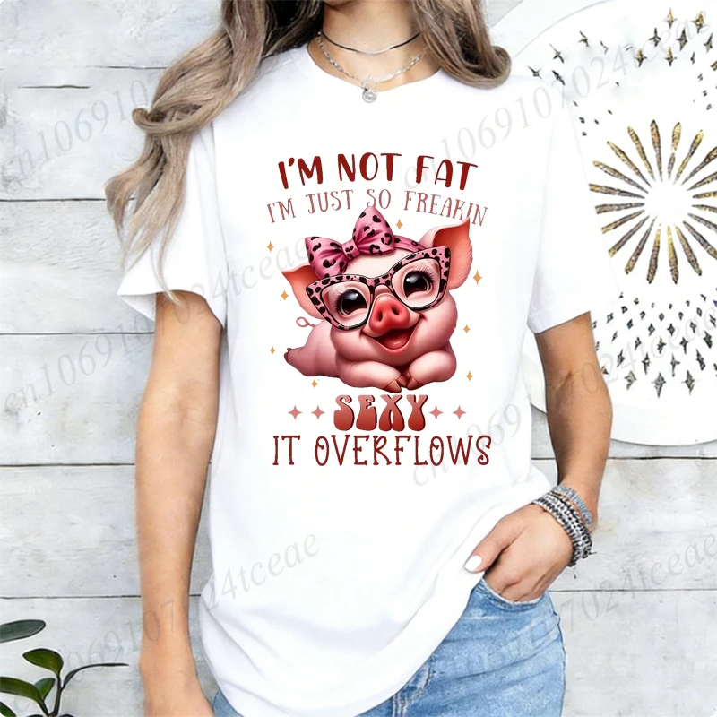 I'm Not Fat I'm Just So Sexy It Overflows Women T Shirt Funny Print Casual Oversized Short Sleeve Fashion Streetwear Ladies Tops
