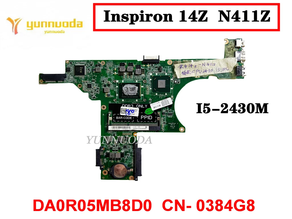 

DA0R05MB8D0 For DELL Inspiron 14Z N411Z Laptop motherboard I5-2430M CN- 0384G8 100% tested good