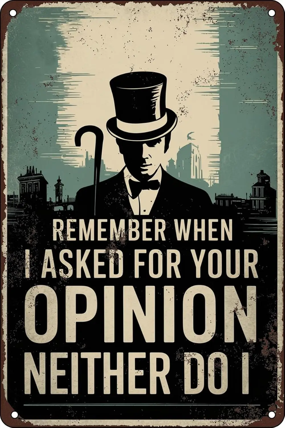 Remember When I Asked For Your Opinion Neither Do I Funny Metal Vintage Tin Sign For Wall Decor Man Cave Garage Bar Home Pu sign