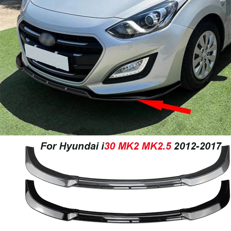 

3Pcs For Hyundai i30 MK2 MK2.5 2012-2017 lower Front Bumper chin Lip Splitter Spoiler Guard Protector Cover Tuning Accessories