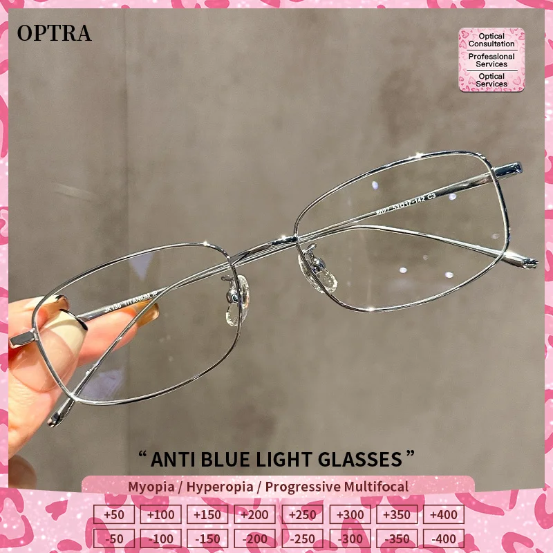 OPTRA Ultra Light Pure Titanium Square Eyeglasses for Women Myopia Custom Prescription Optical Glasses Anti Blue Light Eyewear