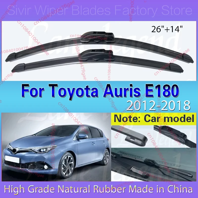 

For Toyota Auris E180 2012 - 2018 Wiper Front Windshield Wiper Blades Soft Rubber Windscreen Window Car Rain Brush 2017 26"+14"