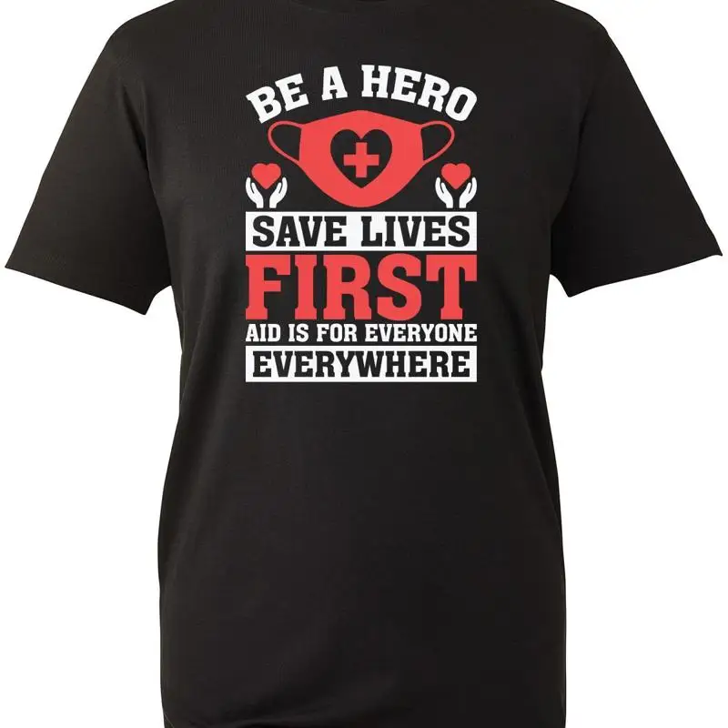 

Футболка Be A Hero Save Lives First Aid Is For Everyone Everywhere Medic Top