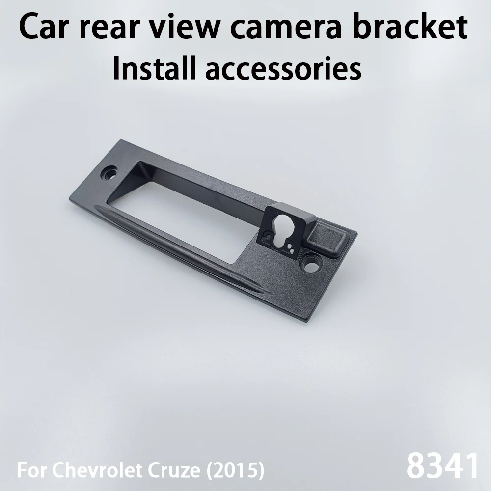 

Car rear view camera bracket For Chevrolet Cruze 2015 Install accessories 8341