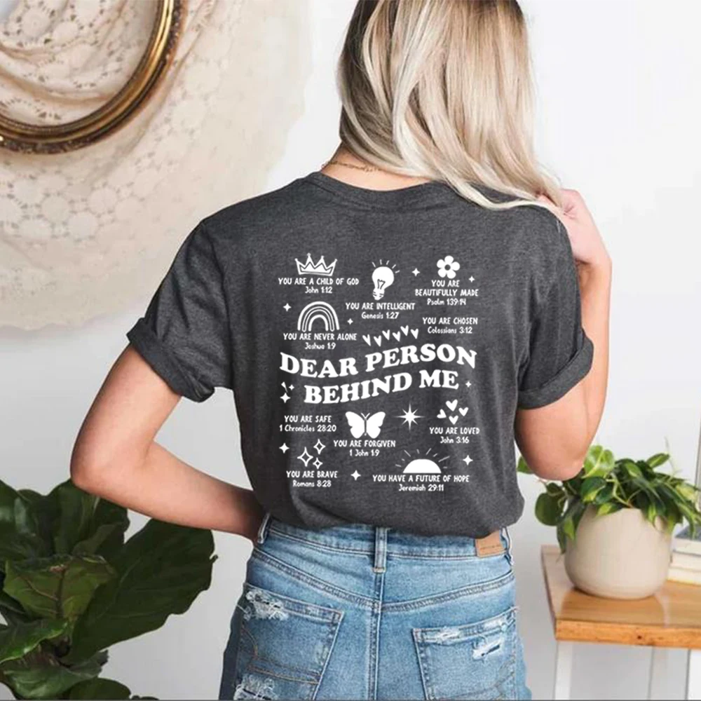 Dear Person Behind Me T Shirt Front & Back Print Design Graphic T Shirts Self Love Shirt Bible Affirmations Tee Unisex Tshirts