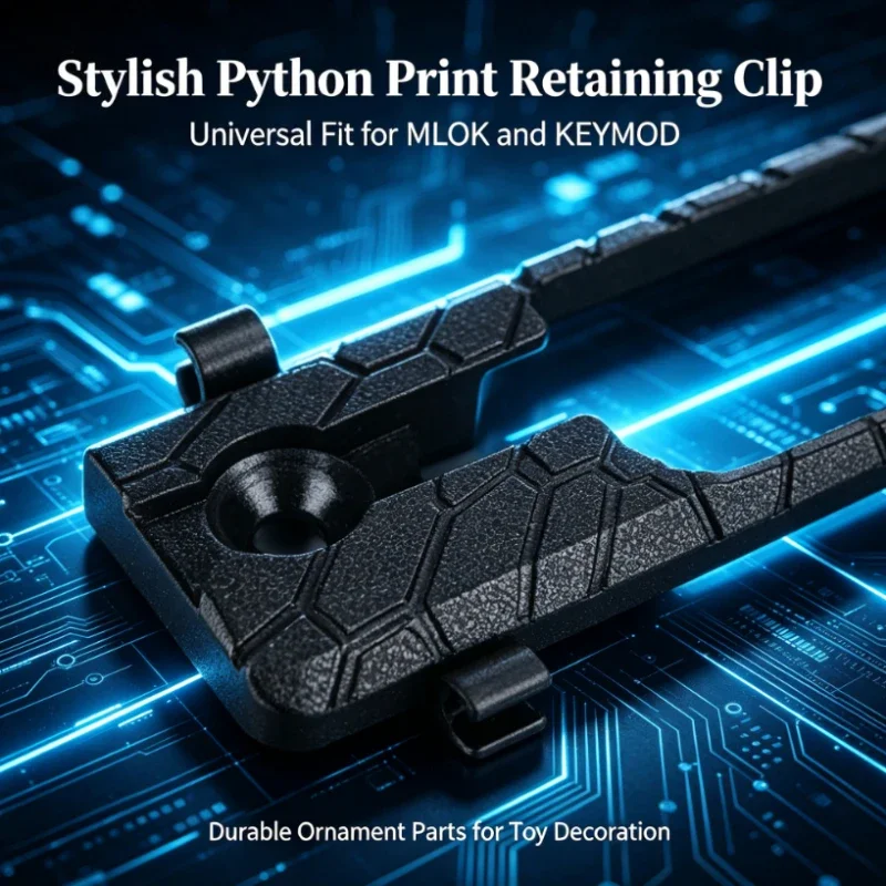 Unique Snake Skin Retaining Clip Fits MLOK KEYMOD System Sturdy Spare Hardware For Simulation Hobby Toy Models