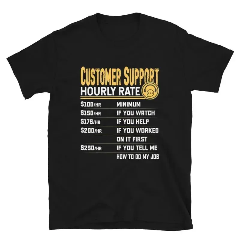 Customer Support Hourly Rate Mens T Shirt Funny Humor Labor Day