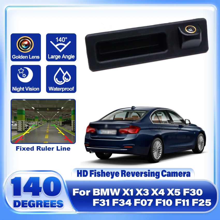 HD 1080P 140° Golden Trunk Handle Vehicle Rear View Car Camera For BMW X1 X3 X4 X5 F30 F31 F34 F07 F10 F11 F25 Android Monitor