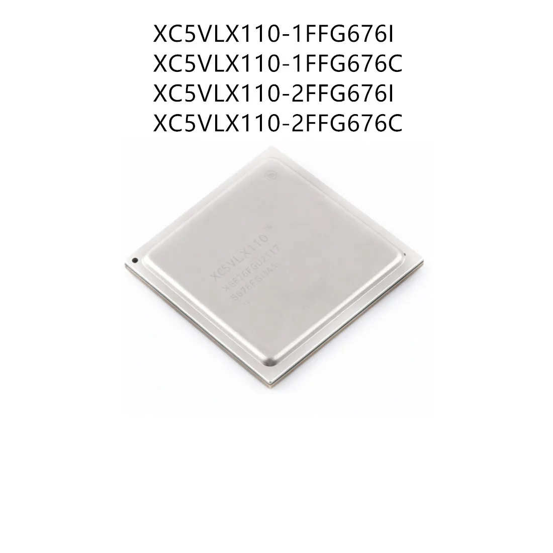 New original XC5VLX110-1FFG676I XC5VLX110-1FFG676C XC5VLX110-2FFG676I XC5VLX110-2FFG676C Programmable Gate Array Chip BGA676