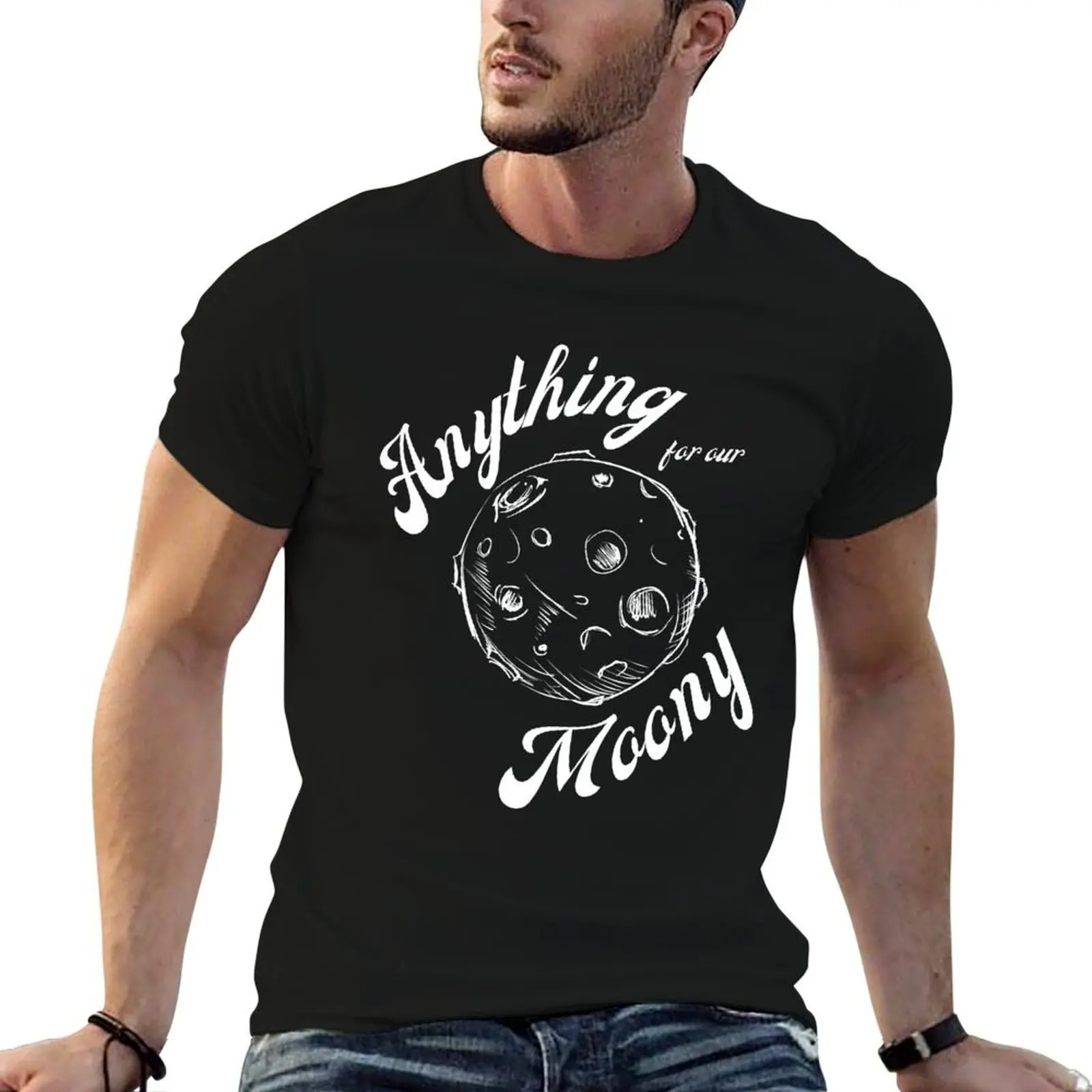 Anything for Our Moony' quote design (white text) T-Shirt Aesthetic clothing summer shirt men graphic t shirts