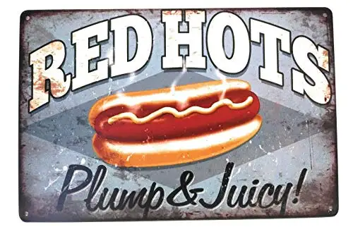 Metal Tin Sign Vintage Chic Art Decoration Red Hots Plump and Hot Dogs for Home Bar Cafe Farm Store Garage or Club ;