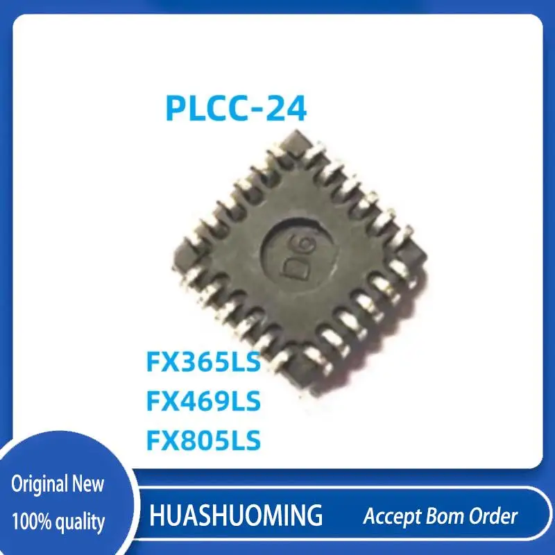 

5 шт./партия, новинка, FX365LS FX469LS FX805LS PLCC24