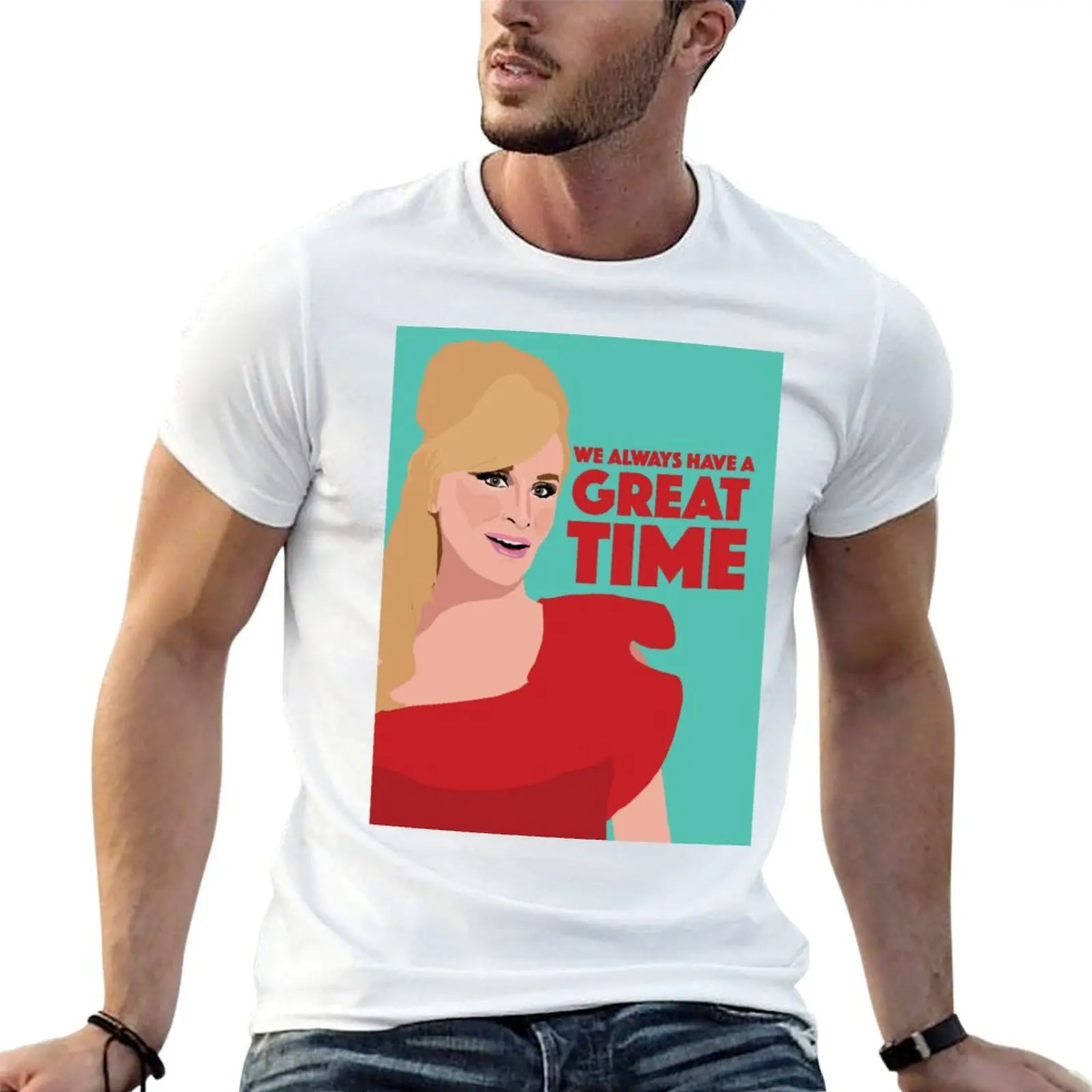 SONJA MORGAN We Always Have A Great Time! RHONY (Real Housewives of New York) T-Shirt Simple Print Design T-Shirt