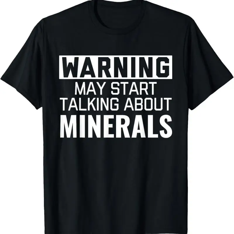 

Warning Talking Minerals _ Funny Geology Rock Earth T Shirt