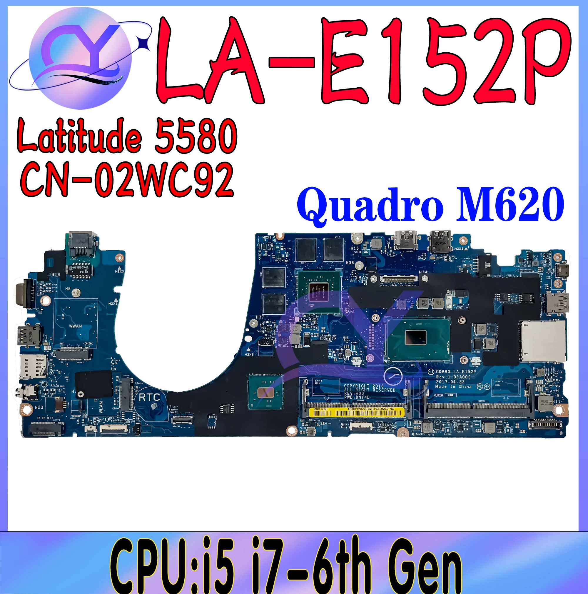 LA-E152P Mainboard For Dell Latitude 5580 CN-02WC92 02WC92 Laptop Motherboard With i5 i7-6th Gen Quadro M620 100% Test Well