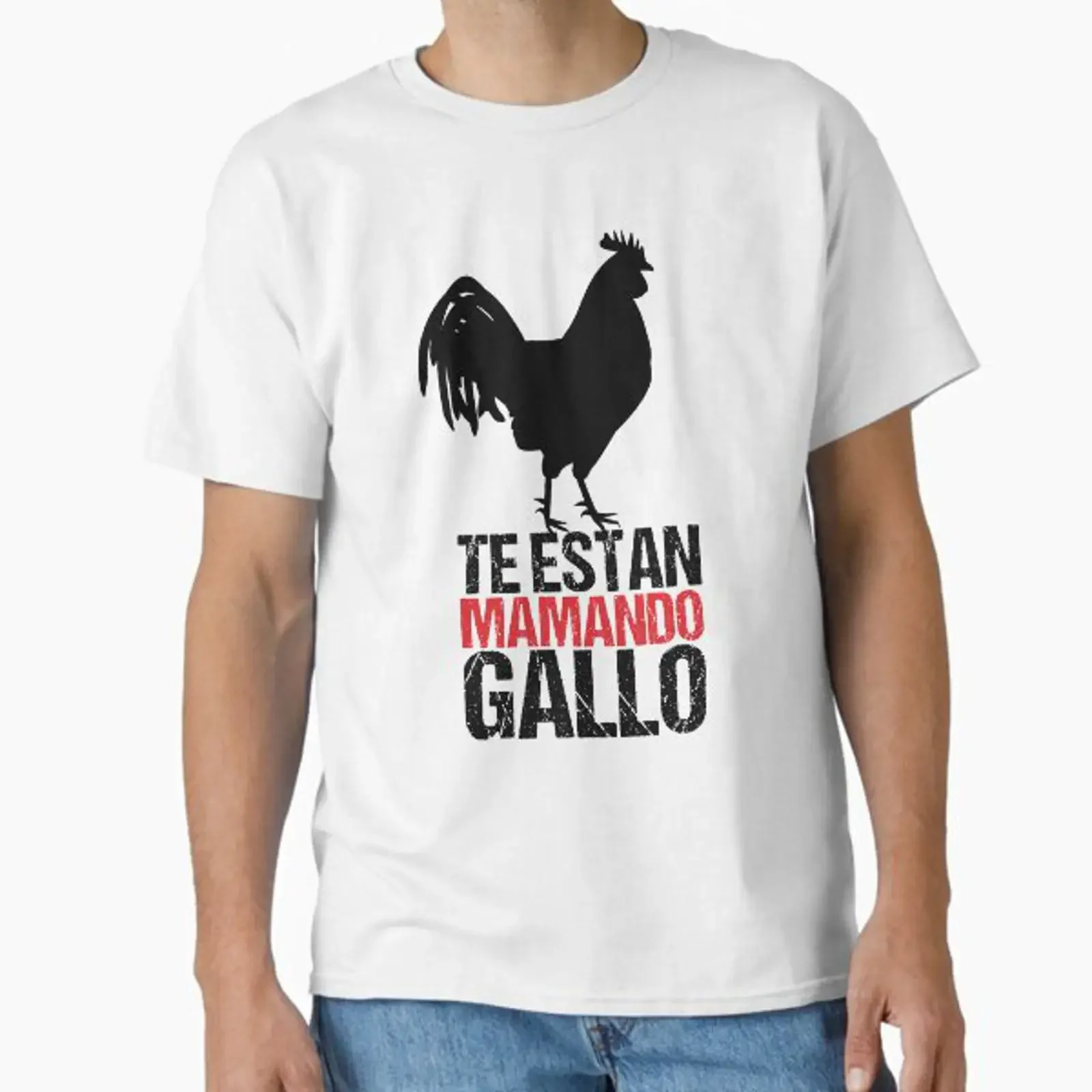 Te Estan Mamando Gallo Colombian Saying Classic T Shirt vintage Washed Slightly graphic designer clothes Stylish homme