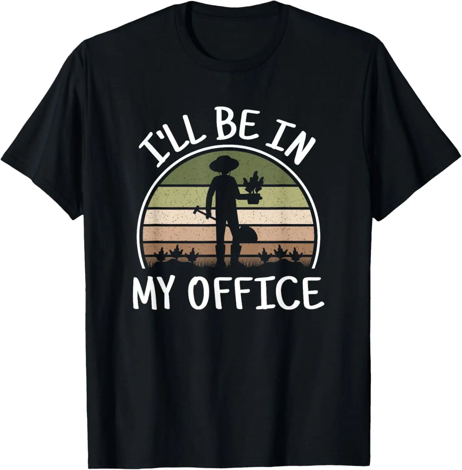 I'll Be In My Office Gardening Lover Gardener Garden Men T-Shirt 100% Cotton Trendy Y2K Short-Sleeve Tee-Soft, Quick-Drying,